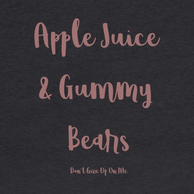 Apple Juice & Gummy Bears by AuthorTanyaMarie